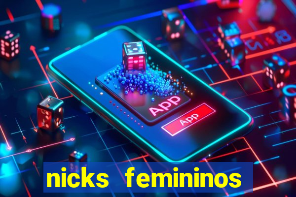 nicks femininos para jogos